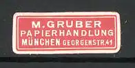 Präge-Reklamemarke Papierhandlung M. Gruber in München