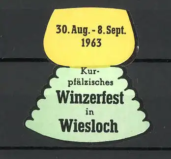 Reklamemarke Wiesloch, kurpfälzisches Winzerfest 1963, Marke in Form eines Weinglases
