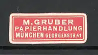 Präge-Reklamemarke Papierhandlung M. Gruber in München
