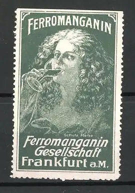 Reklamemarke "Ferromanganin"-Weine der Ferromanganin-Gesellschaft Frankfurt, Frau geniesst Wein, grün
