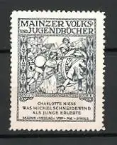 Reklamemarke Mainzer Volks- und Jugendbücher, Charlotte Niese - Was Michel Schneidewind als Junge erlebte