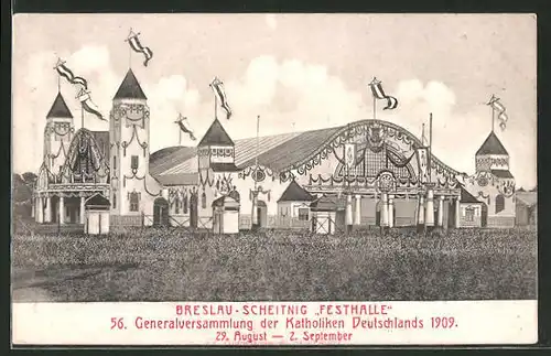 AK Breslau-Scheitnig, 56. Generalversammlung der Katholiken Deutschlands 1909, Festhalle