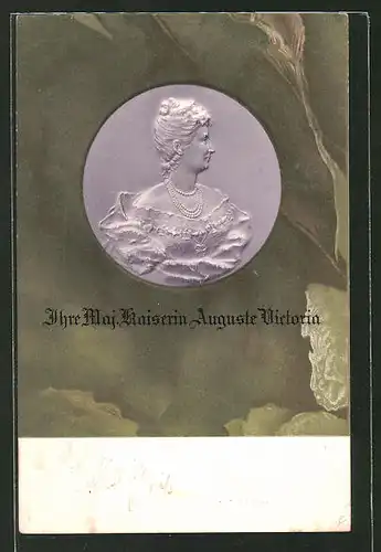 Präge-AK Profilbild Kaiserin Auguste Victoria Königin von Preussen als Relief