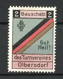 Reklamemarke Bauschatz des Turnverseins Olbersdorf, Gut Heil