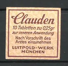 Reklamemarke München, Luitpold-Werk, Clauden-Tabletten