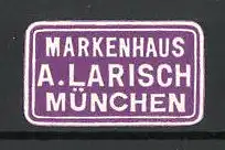 Reklamemarke München, Markenhaus A. Larisch