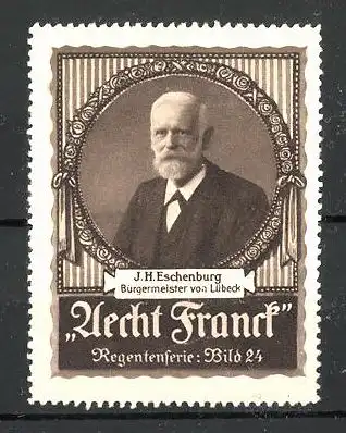 Reklamemarke Aecht Franck-Kaffee, J. H. Eschenburg, Bürgermeister von Lübeck