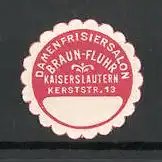 Reklamemarke Kaiserslautern, Damen Frisiersalon Braun-Fluhr