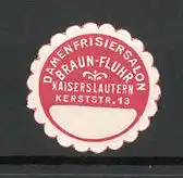 Reklamemarke Kaiserslautern, Damen Frisiersalon Braun-Fluhr