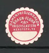 Reklamemarke Kaiserslautern, Damen Frisiersalon Braun-Fluhr