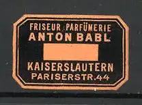 Reklamemarke Kaiserslautern, Friseur Parfümerie Anton Babl