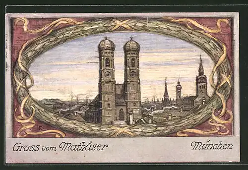 Künstler-AK München, Gruss der Brauerei Mathäser, Frauenkirche