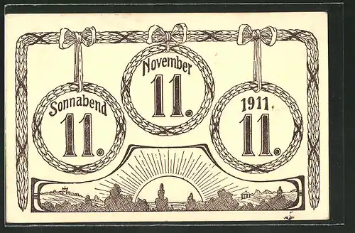 AK Sonnabend 11. 11. 1911., Datum im Lorbeerkranz