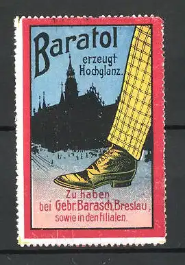 Reklamemarke Baratol-Schuhputz erzeugt Hochglanz, Gebr. Barasch in Breslau