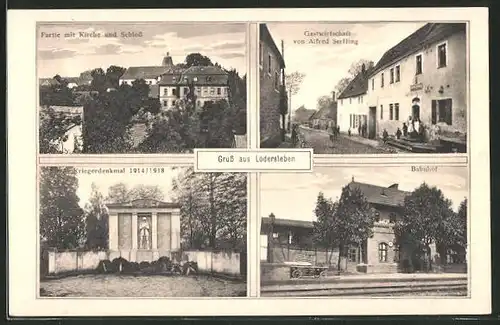 AK Lodersleben, Gastwirtschaft von Alfred Serfling, Bahnhof, Kriegerdenkmal 1914 /18, Partie mit Kirche und Schloss