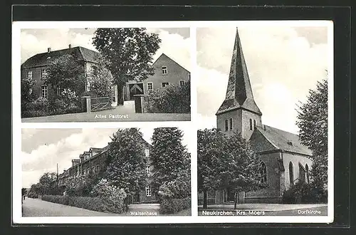 AK Neukirchen / Moers, Blick auf altes Pastorat, Waisenhaus und Dorfkirche