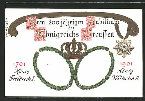 AK Zum 200 kährigen Jubiläum des Königreichs Preussen, 1701 König Friedrich I. von Preussen & 1901 König Wilhelm II.