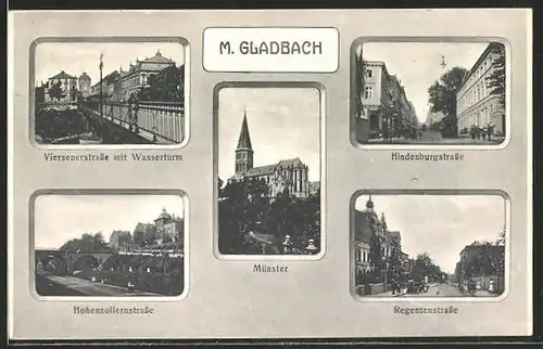 AK M. Gladbach, Viersenerstrasse m. Wasserturm. Hohenzollernstrasse, Münster, Regentenstrasse, Hindenburgstrasse