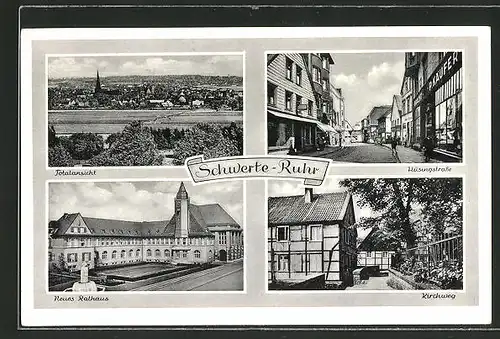 AK Schwerte / Ruhr, Neues Rathaus, Kirchweg, Hüsingstrasse, Panorama