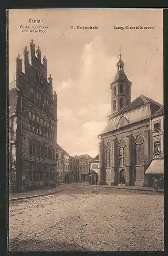 AK Xanten, Gothisches Haus vom Jahre 1500, Kurfürstenstrasse, Evang. Kirche 1648