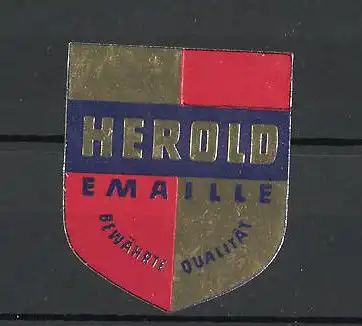 Reklamemarke Herold-Emaille - bewahrte Qualität