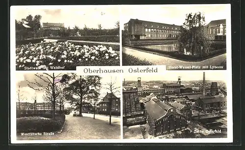 AK Oberhausen-Osterfeld, Stadtwall m. Waldhof, Horst-Wessel-Platz m. Lyzeum, Kohle-Zeche Osterfeld, Westfälische Strasse