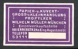 Reklamemarke München, Papier- und Kuvert- Gross-und Kleinhandlung Propyläen
