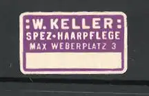 Reklamemarke Spezial-Haarpflege W. Keller