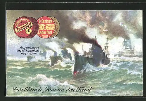 AK Kriegsschiff-Durchbruch "Ran an den Feind", Reklame für Dr. Gentners "Tranolin" & "Lederfett", Medikament