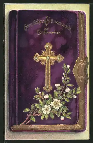 Relief-AK Kreuz mit Blumen auf einem Buch mit Goldverzierungen, Konfirmation