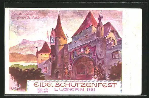 Künstler-AK Luzern, Eidg. Schützenfest 1901, Eingang zur grossen Festhalle