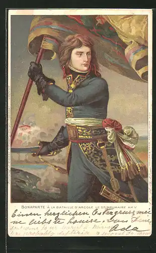AK Napoleon Bonaparte à la Bataille d'Arcole le 27. Brumaire an V
