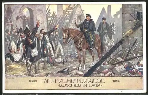 Künstler-AK Ernst Kutzer: Blücher in Laon, Freiheitskriege 1806-1815