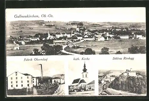 AK Gallneukirchen, Fabrik Oberndorf, kath. Kirche, Schloss Riedegg, Ortsansicht