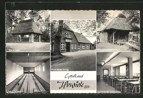 AK Howiek, Ehrenmal, Gasthaus Howieker Krug mit Kegelbahn & Alte Wassermühle