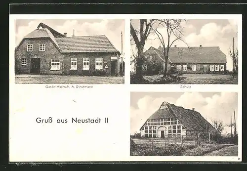 AK Neustadt i. Oldenb., Gastwirtschaft A. Stratmann, Schule, Bauernhaus
