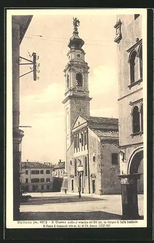 AK Belluno, Il Duomo cretto al principio del XVI sec. su disegno di Tullio Lombardo, Di fianco il Campanile alto