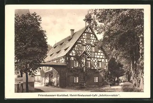AK Pirkenhammer-Karlsbad, Hotel-Restaurant-Café Schützenmühle