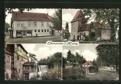 AK Bornum / Harz, Kolonialwarengeschäft, Wassermühle, Strassenpartie, Kirche