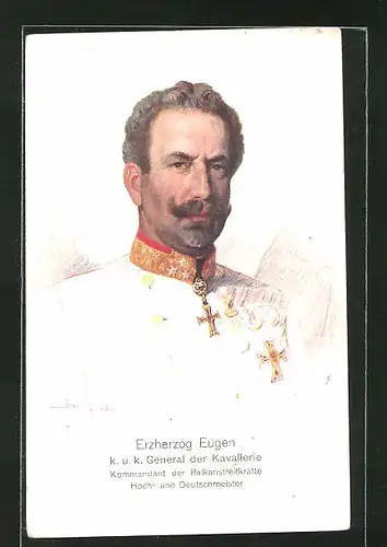 Künstler-AK Erzherzog Eugen von Österreich, Kommandant der Balkanstreitkräfte