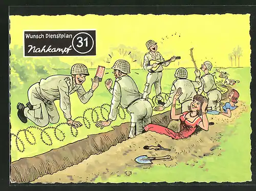 AK Wunsch Dienstplan 31 "Nahkampf", Soldaten der Bundeswehr im Schützengraben mit Frauen