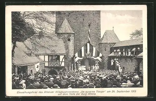 AK Altena, Einweihung des Altenaer Kriegswahrzeichen, Nageluing "De eyserne Töeger" 26.9.1915 im Hofe der Burg