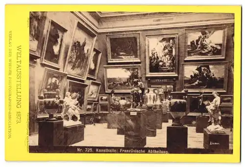 Fotografie Photographen Association, Wien, Ansicht Wien, Weltausstellung 1873, Kunsthalle französische Abteilung