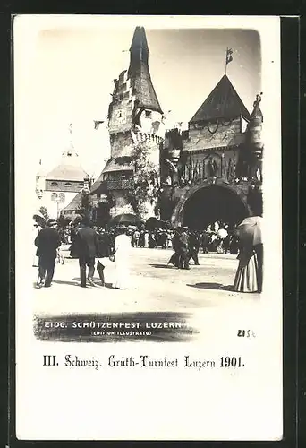 AK III. Schweiz. Grütli-Turnfest Luzern 1901, und Eidg. Schützenfest Luzern