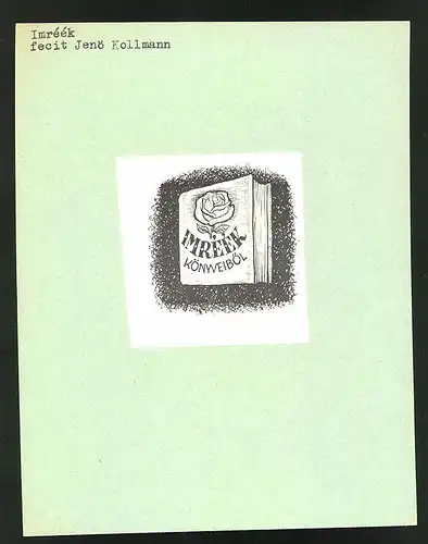 Exlibris von Jenö Kollmann für Imréék, Buch mit Rose auf dem Einband