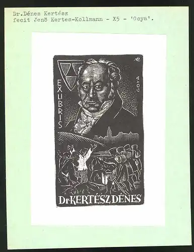 Exlibris von Jenö Kertes-Kollmann für Dr. Dénes Kertész, Portrait Francisco de Goya, Erschiessung der Aufständischen