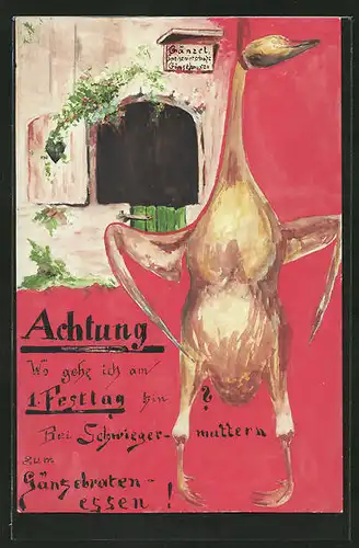 Künstler-AK Handgemalt: Einladung zum Gänsebratenessen bei Schwiegermuttern, Ganzsache
