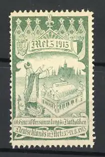 Reklamemarke Metz, 60. General Versammlung der Katholiken Deutschlands 1913, Bischof und Ausstellungshalle, grün