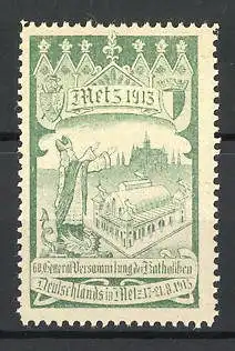 Reklamemarke Metz, 60. General Versammlung der Katholiken Deutschlands 1913, Bischof und Ausstellungshalle, grün