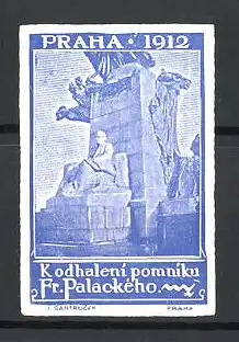 Reklamemarke Praha - Prag, Kodhaleni pomniku Fr. Palackeho 1912, Denkmal, blau